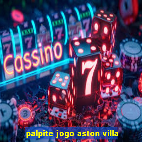 palpite jogo aston villa